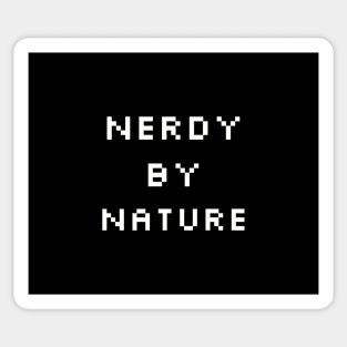 Nerdy By Nature Sticker